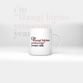 Hangi Birine Yetişeyim Kupa Bardak